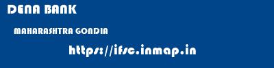DENA BANK  MAHARASHTRA GONDIA    ifsc code